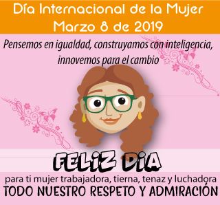El Periódico El Arriero les desea a un feliz día a todas las mujeres en el Día de la Mujer
