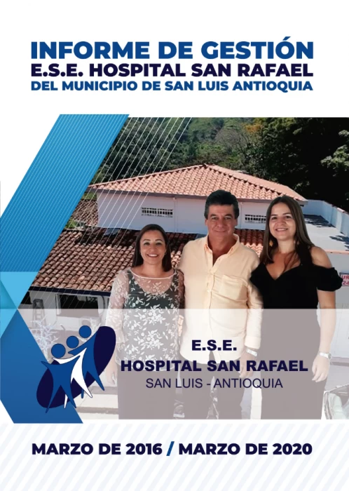 Informe de Gestion, ESE Hospital San Rafael San Luis 2016-2020