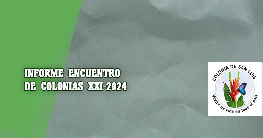 INFORME ENCUENTRO DE COLONIAS XXI-2024
