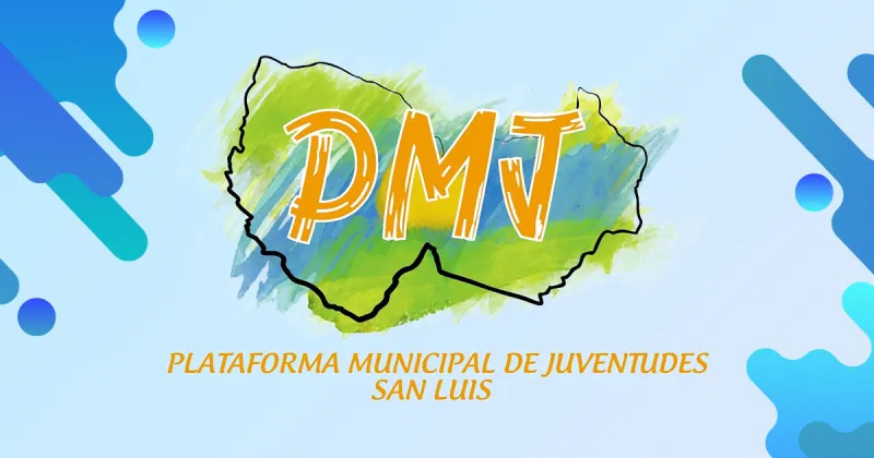 Informe de gestión plataforma municipal de juventud. PMJ San Luis